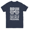 Bruh It's My First Day Of Preschool Back To School Funny Youth Shirt | teecentury