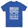 Bruh It's My First Day Of Preschool Back To School Funny Youth Shirt | teecentury