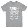 Bruh It's My First Day Of Preschool Back To School Funny Youth Shirt | teecentury