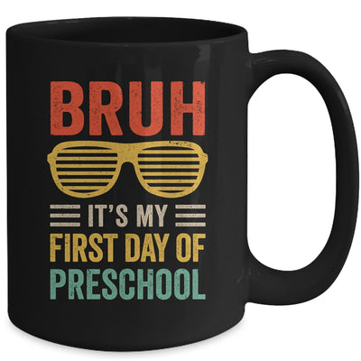 Bruh It's My First Day Of Preschool Funny Back To School Boy Mug | teecentury