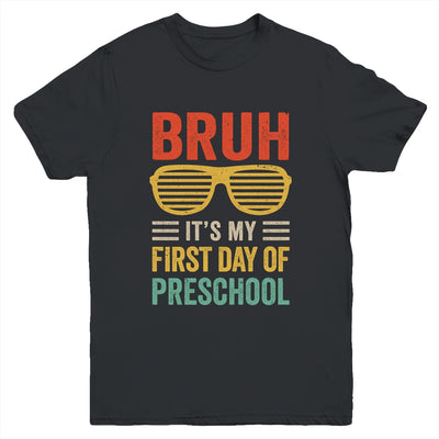 Bruh It's My First Day Of Preschool Funny Back To School Boy Youth Shirt | teecentury