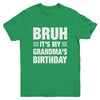 Bruh It's My Grandma's Birthday Funny Birthday Grandma Youth Shirt | teecentury