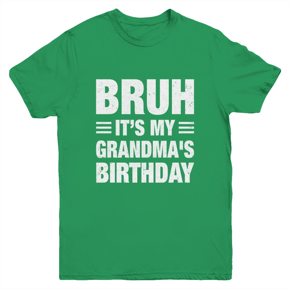 Bruh It's My Grandma's Birthday Funny Birthday Grandma Youth Shirt | teecentury