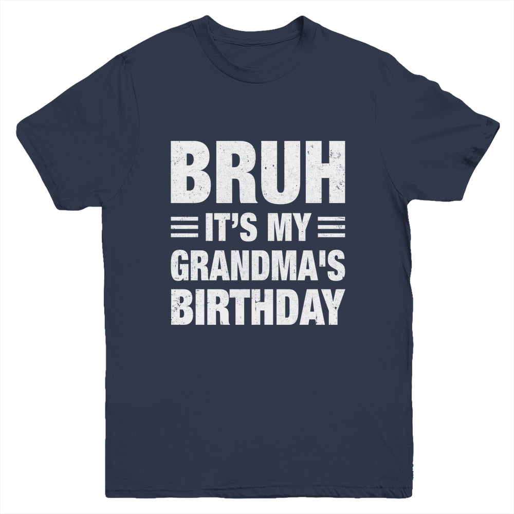 Bruh It's My Grandma's Birthday Funny Birthday Grandma Youth Shirt | teecentury