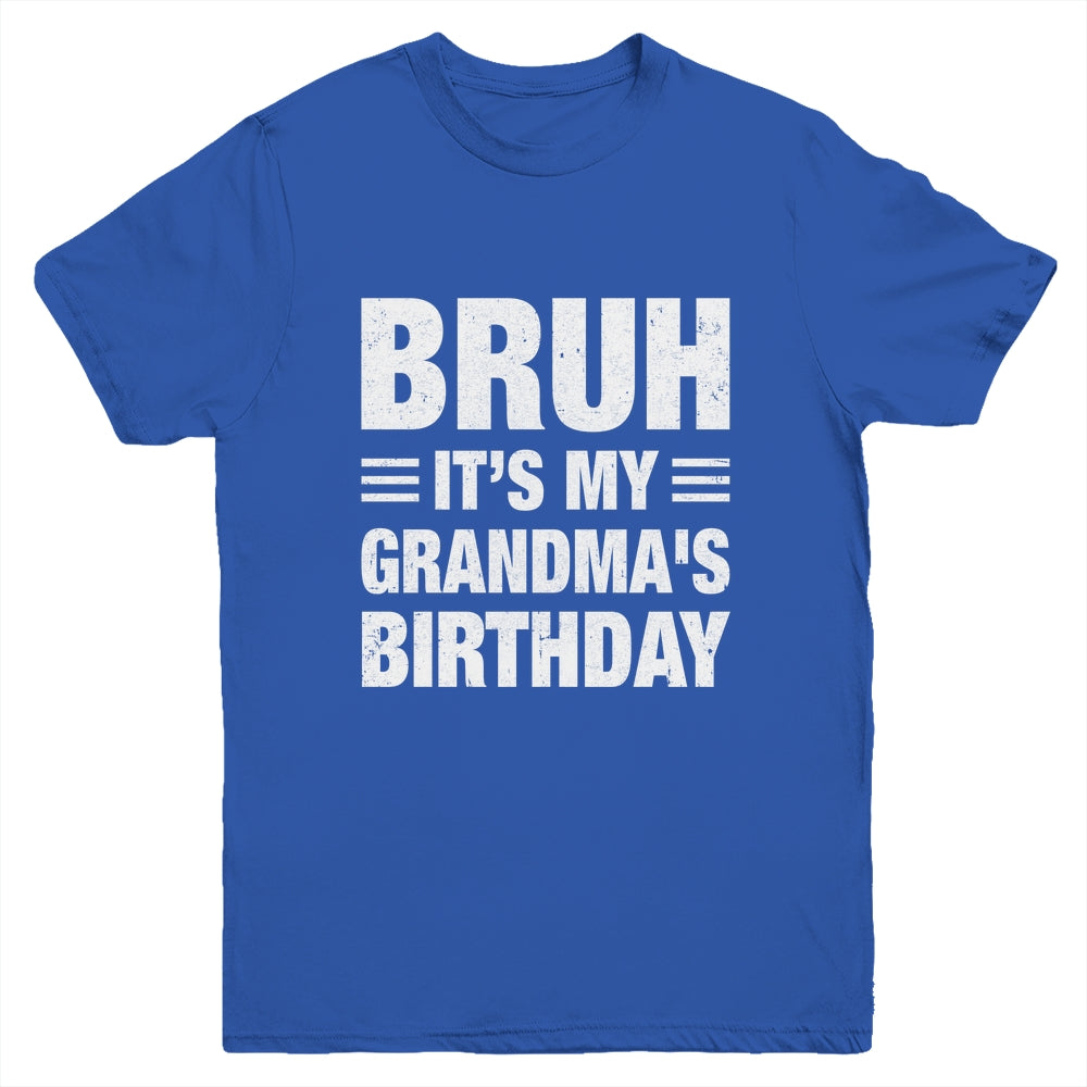 Bruh It's My Grandma's Birthday Funny Birthday Grandma Youth Shirt | teecentury