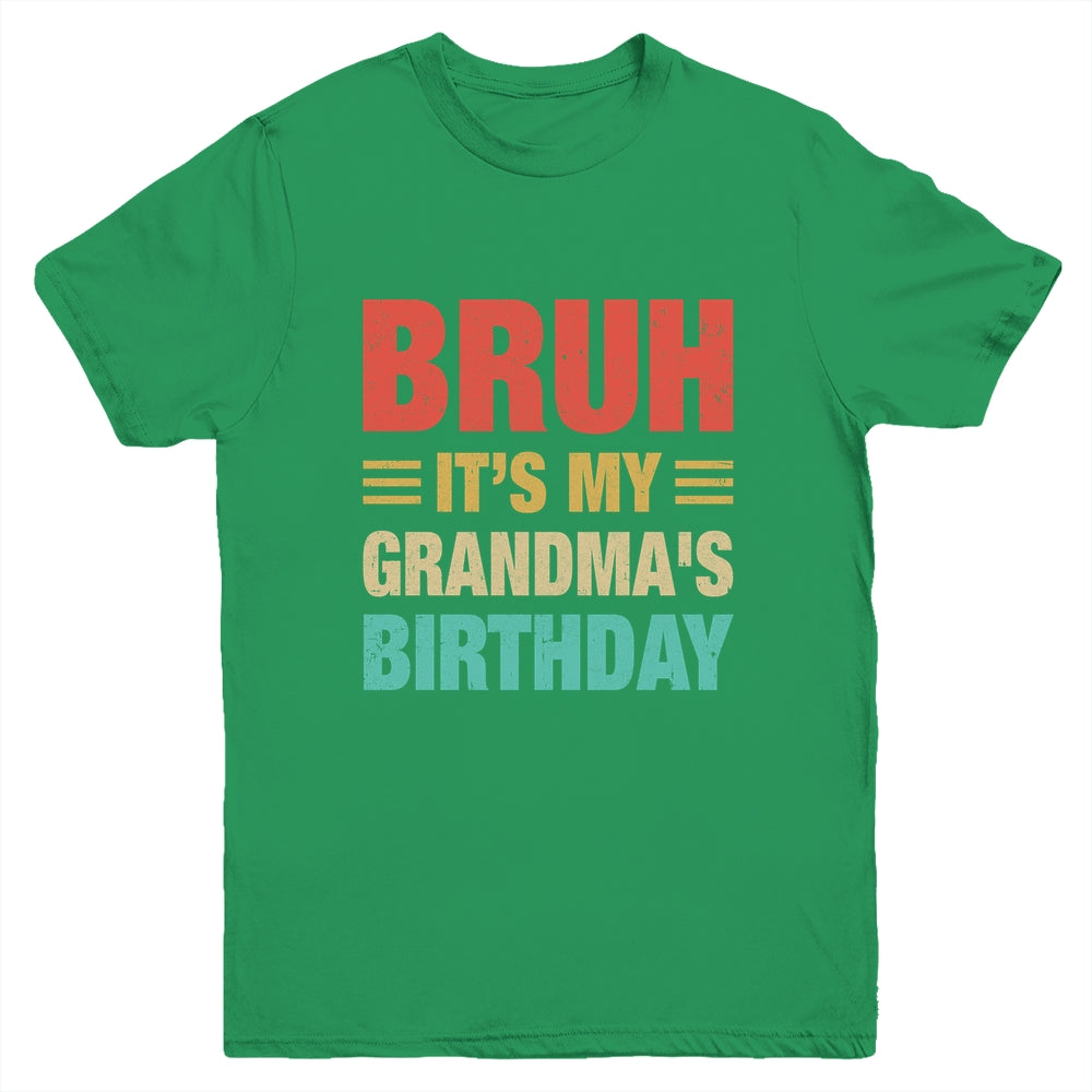 Bruh It's My Grandma's Birthday Vintage Birthday Grandma Youth Shirt | teecentury