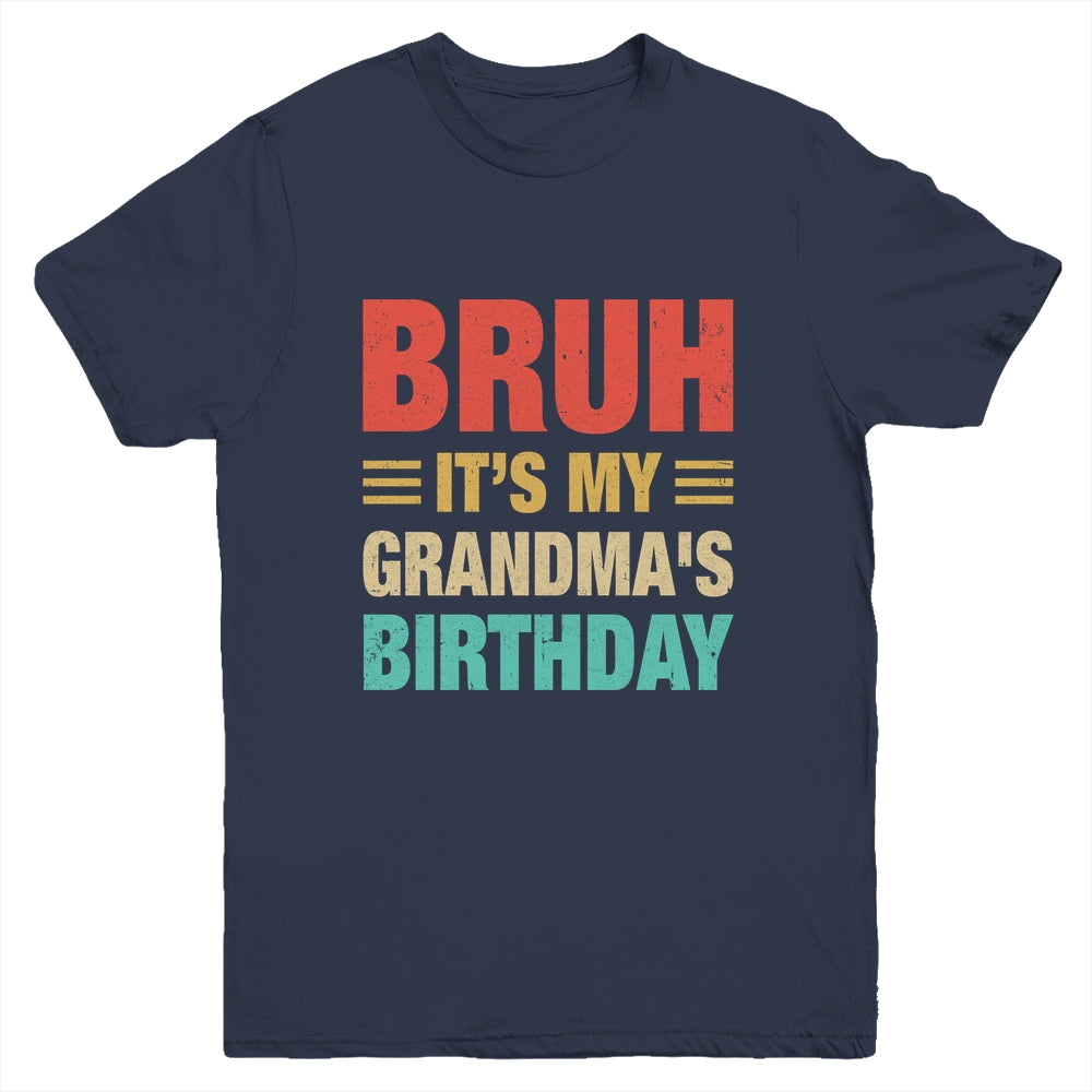 Bruh It's My Grandma's Birthday Vintage Birthday Grandma Youth Shirt | teecentury