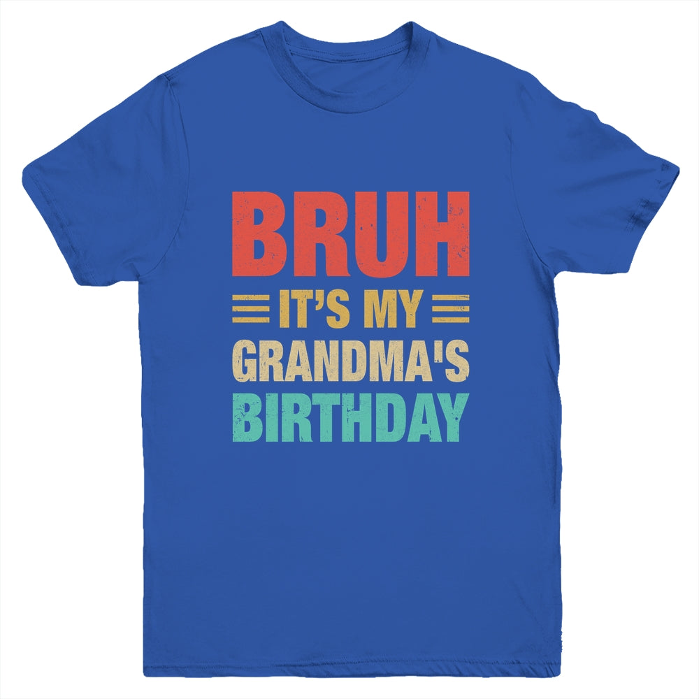Bruh It's My Grandma's Birthday Vintage Birthday Grandma Youth Shirt | teecentury