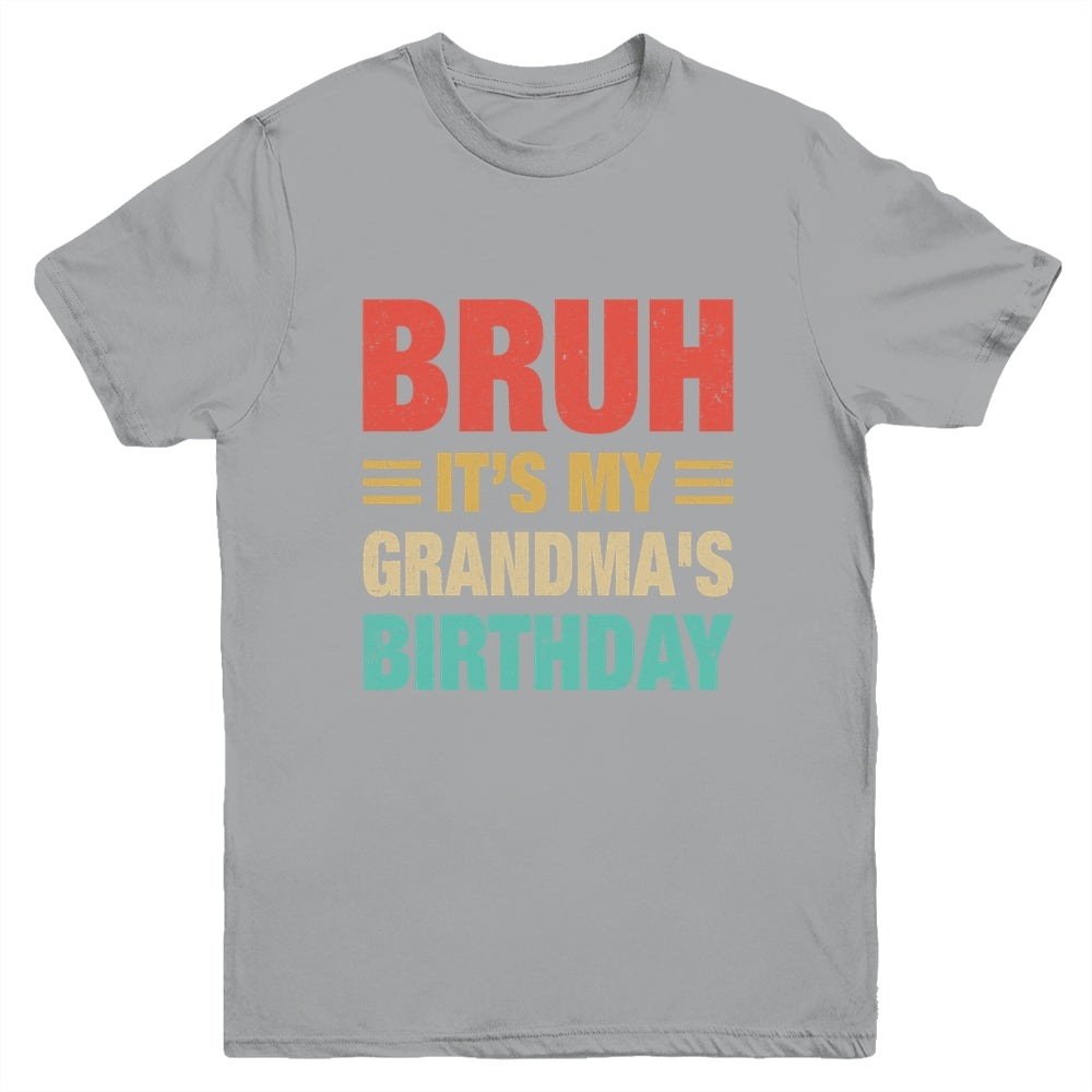 Bruh It's My Grandma's Birthday Vintage Birthday Grandma Youth Shirt | teecentury