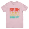 Bruh It's My Grandpa's Birthday Vintage Birthday Grandpa Youth Shirt | teecentury