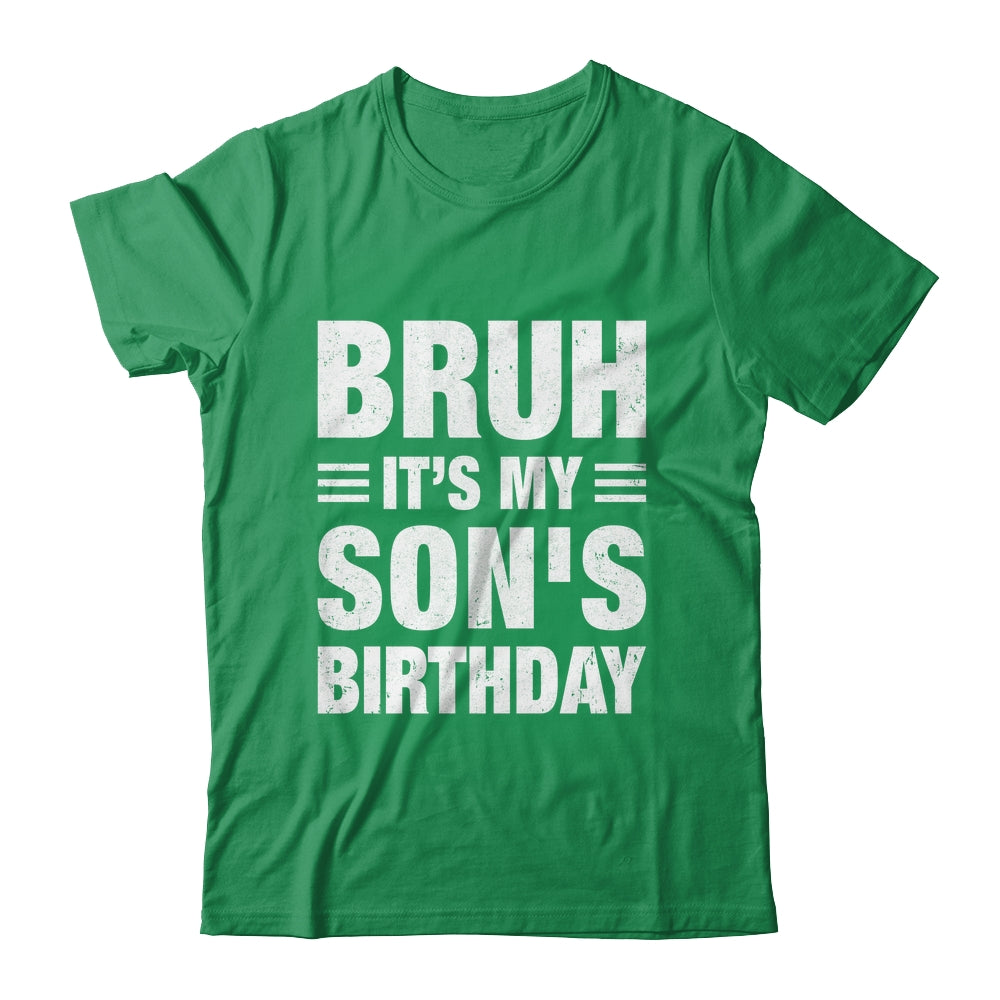 Bruh It's My Son's Birthday Funny Birthday Son Shirt & Hoodie | teecentury