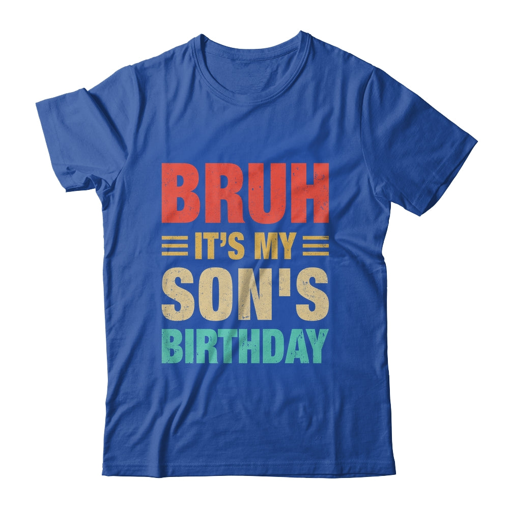 Bruh It's My Son's Birthday Vintage Birthday Son Shirt & Hoodie | teecentury