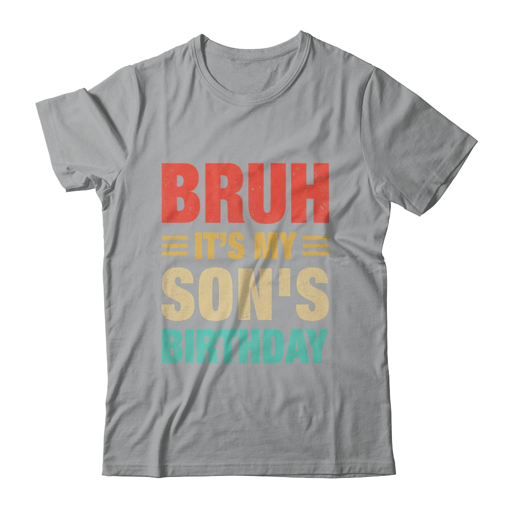 Bruh It's My Son's Birthday Vintage Birthday Son Shirt & Hoodie | teecentury