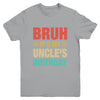 Bruh It's My Uncle's Birthday Vintage Birthday Uncle Youth Shirt | teecentury