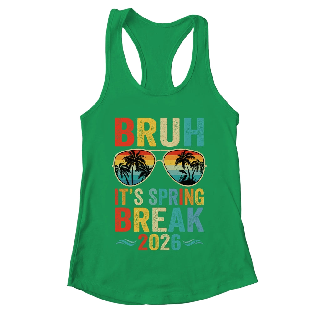 Bruh It's Spring Break 2026 Funny Teen College Spring Break Shirt & Tank Top | teecentury