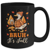 Bruh Its Fall Goose Pumpkin Spice Thanksgiving Autumn Leaves Mug | teecentury