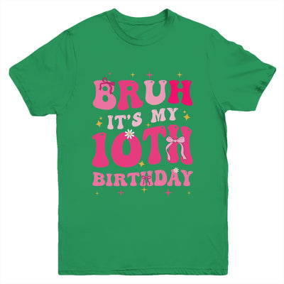 Bruh Its My 10th Birthday Pink 10 Year Old Coquette Groovy Youth Shirt | teecentury