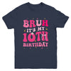 Bruh Its My 10th Birthday Pink 10 Year Old Coquette Groovy Youth Shirt | teecentury