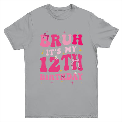 Bruh Its My 12th Birthday Pink 12 Year Old Coquette Groovy Youth Shirt | teecentury