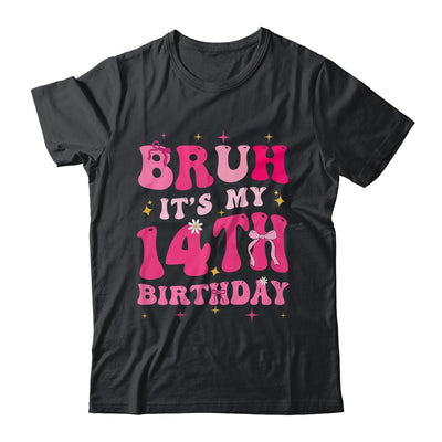 Bruh Its My 14th Birthday Pink 14 Year Old Coquette Groovy Shirt & Hoodie | teecentury