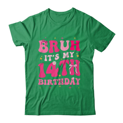 Bruh Its My 14th Birthday Pink 14 Year Old Coquette Groovy Shirt & Hoodie | teecentury