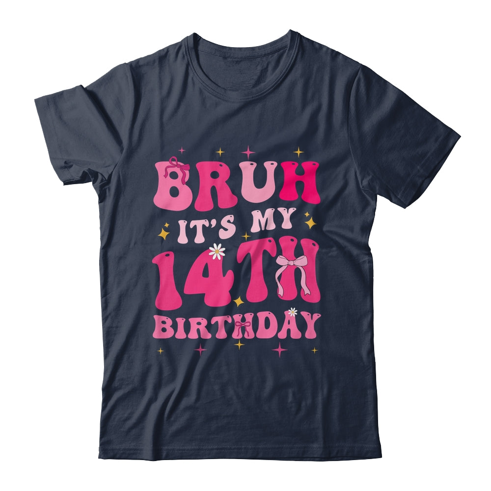 Bruh Its My 14th Birthday Pink 14 Year Old Coquette Groovy Shirt & Hoodie | teecentury