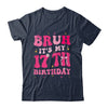 Bruh Its My 17th Birthday Pink 17 Year Old Coquette Groovy Shirt & Hoodie | teecentury