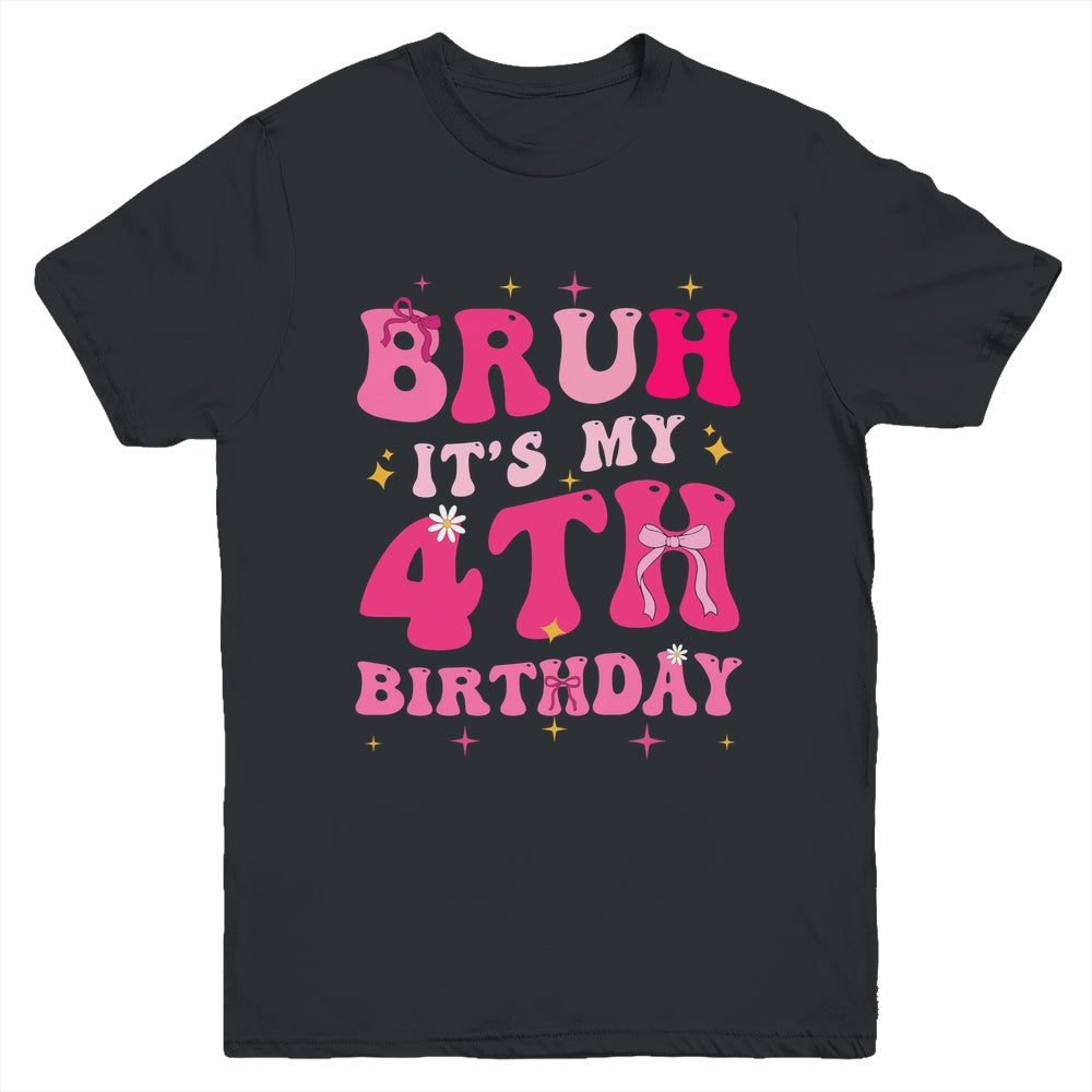 Bruh Its My 4th Birthday Pink 4 Year Old Coquette Groovy Youth Shirt | teecentury