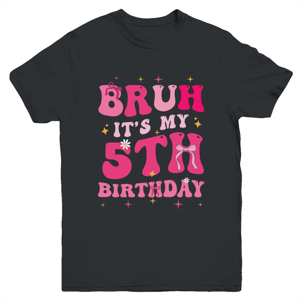 Bruh Its My 5th Birthday Pink 5 Year Old Coquette Groovy Youth Shirt | teecentury