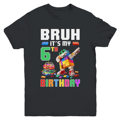 Bruh Its My 6th Birthday Master Builder Dabbing Block Brick Youth Shirt | teecentury