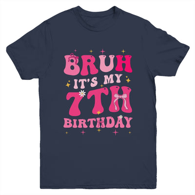 Bruh Its My 7th Birthday Pink 7 Year Old Coquette Groovy Youth Shirt | teecentury