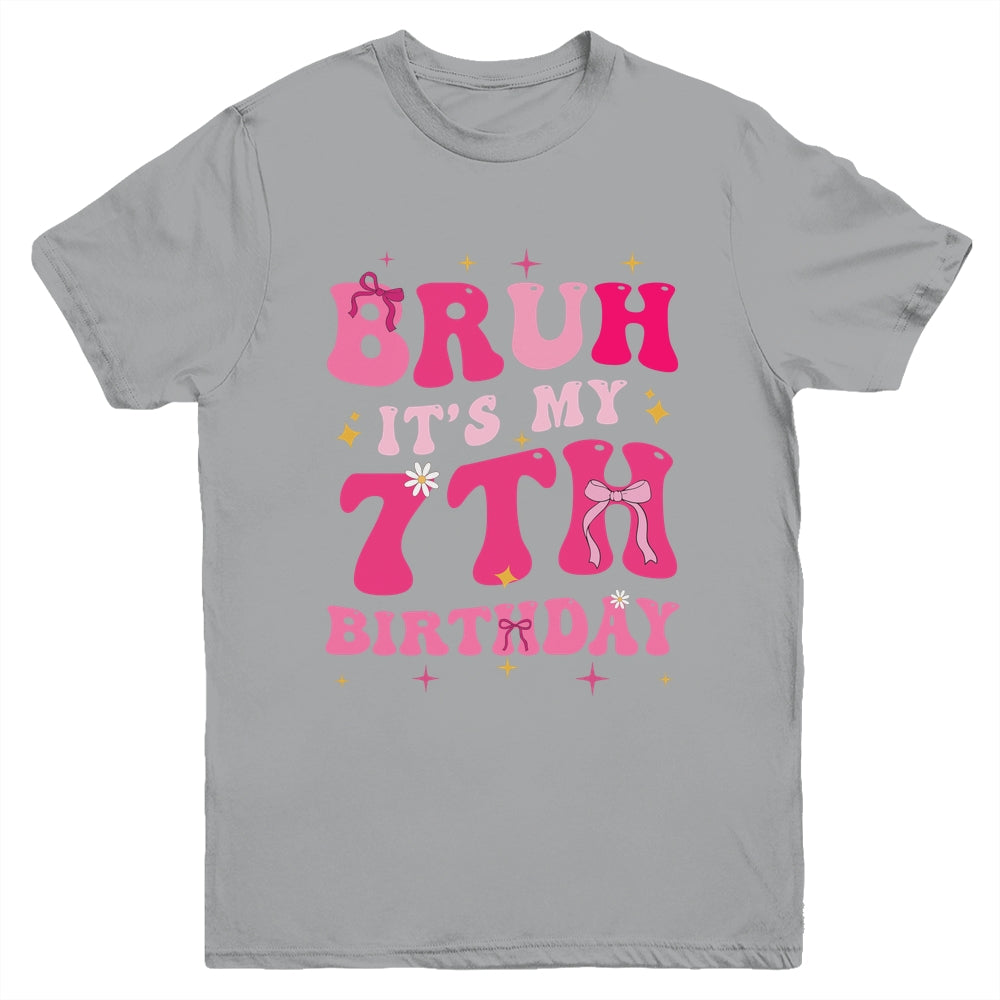 Bruh Its My 7th Birthday Pink 7 Year Old Coquette Groovy Youth Shirt | teecentury