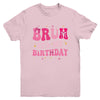 Bruh Its My Birthday Girl Pink Coquette Bow Groovy Party Youth Shirt | teecentury