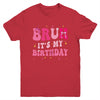 Bruh Its My Birthday Girl Pink Coquette Bow Groovy Party Youth Shirt | teecentury