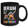 Bruh Its My Birthday Master Builder Dabbing Blocks Bricks Mug | teecentury