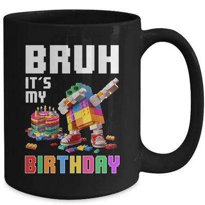 Bruh Its My Birthday Master Builder Dabbing Blocks Bricks Mug | teecentury