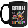 Bruh Its My Birthday Master Builder Dabbing Blocks Bricks Mug | teecentury