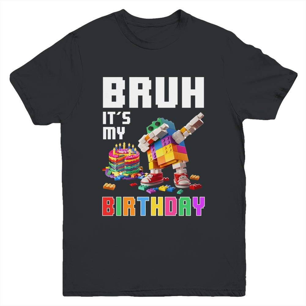 Bruh Its My Birthday Master Builder Dabbing Blocks Bricks Youth Shirt | teecentury