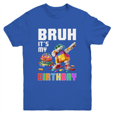 Bruh Its My Birthday Master Builder Dabbing Blocks Bricks Youth Shirt | teecentury