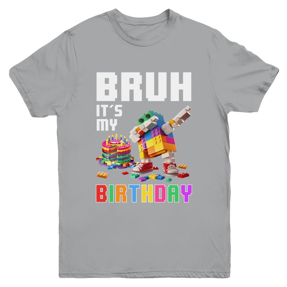 Bruh Its My Birthday Master Builder Dabbing Blocks Bricks Youth Shirt | teecentury