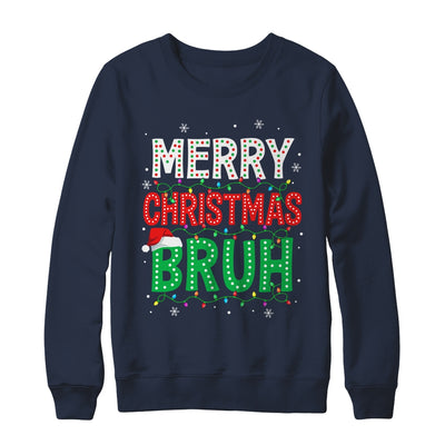 Bruh Meme Funny Saying Bro Greeting Teens Boys Men Christmas Shirt & Sweatshirt | teecentury