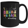Bruh We Back First Day Of School Teachers Back To School Mug | teecentury
