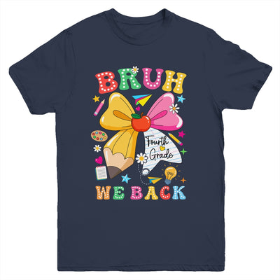 Bruh We Back Fourth Grade Pencil Bow Back To School 4th Grade Youth Shirt | teecentury