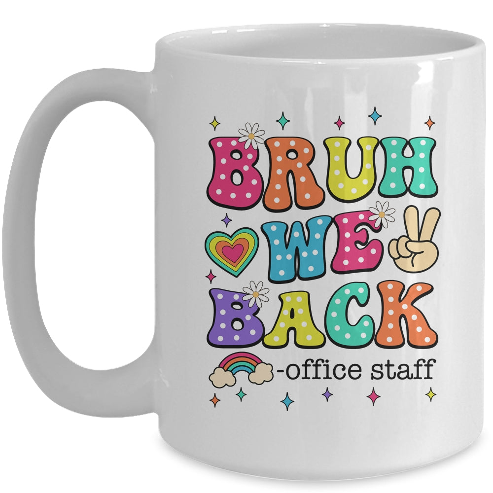 Bruh We Back Office Staff Happy First Day Of School Mug | teecentury