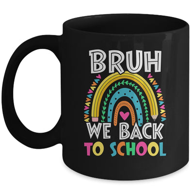 Bruh We Back Rainbow Teachers Kids Back To School Bruh Mug | teecentury