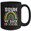 Bruh We Back Rainbow Teachers Kids Back To School Bruh Mug | teecentury