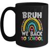 Bruh We Back Rainbow Teachers Kids Back To School Bruh Mug | teecentury