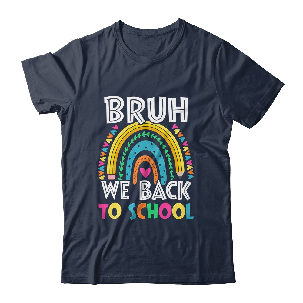 Bruh We Back Rainbow Teachers Kids Back To School Bruh Shirt & Hoodie | teecentury