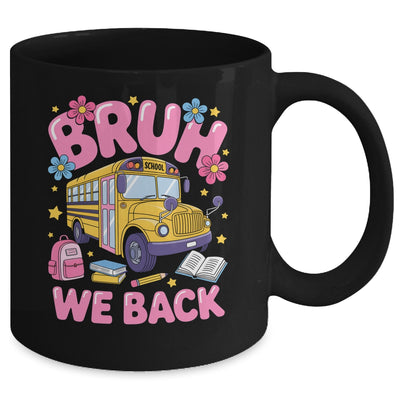 Bruh We Back School Bus First Day Of School Bus Driver Mug | teecentury