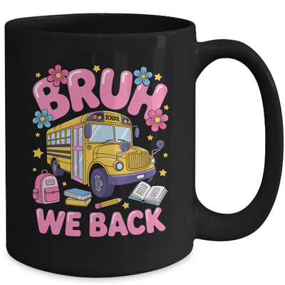 Bruh We Back School Bus First Day Of School Bus Driver Mug | teecentury